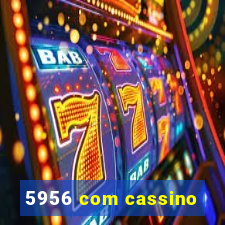 5956 com cassino